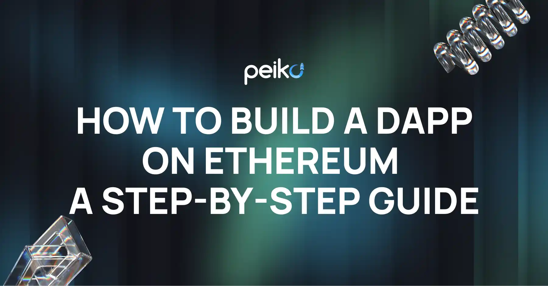 How to Build a DApp on Ethereum Step-by-Step